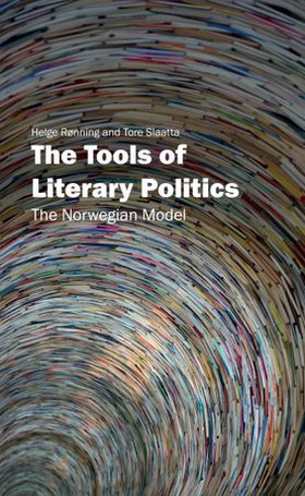 The tools of literary politics - the Norwegian model (ebok) av Helge Rønning