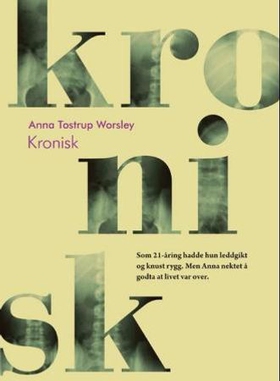 Kronisk (ebok) av Anna Tostrup Worsley