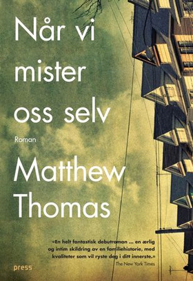 Når vi mister oss selv (ebok) av Matthew Thomas
