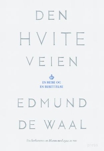 Den hvite veien (ebok) av Edmund De Waal