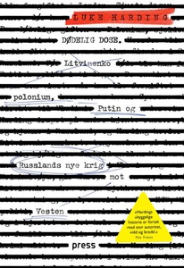 Dødelig dose (ebok) av Luke Harding