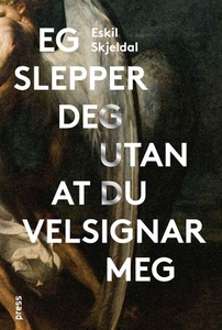 Eg slepper deg utan at du velsignar meg (ebok