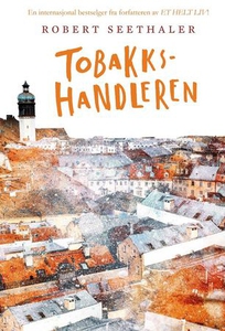 Tobakkshandleren (ebok) av Robert Seethaler