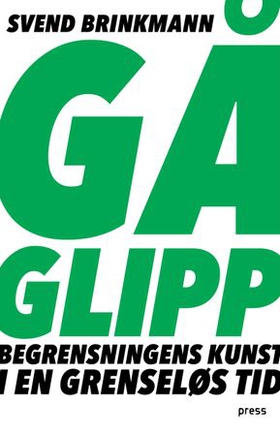 Gå glipp (ebok) av Svend Brinkmann