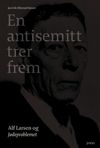 En antisemitt trer frem (ebok) av Jan-Erik Eb