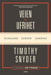 Veien til ufrihet (ebok) av Timothy Snyder