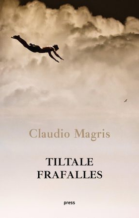 Tiltale frafalles (ebok) av Claudio Magris