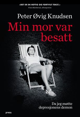 Min mor var besatt - da jeg møtte depresjonens demon (ebok) av Peter Øvig Knudsen