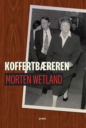 Koffertbæreren (ebok) av Morten Wetland