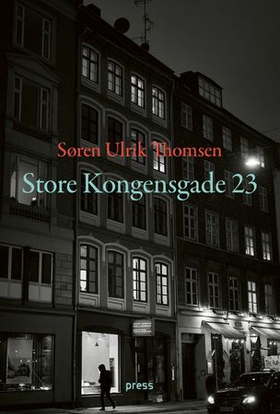 Store Kongensgade 23 - et essay (ebok) av Søren Ulrik Thomsen