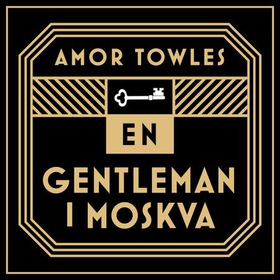 En gentleman i Moskva (lydbok) av Amor Towles
