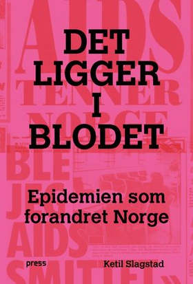 Det ligger i blodet - epidemien som forandret Norge (ebok) av Ketil Slagstad