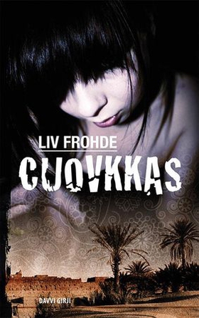 Cuovkkas (ebok) av Liv Frohde