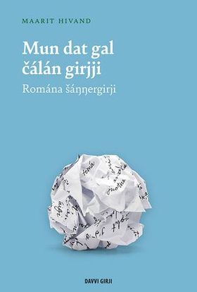 Mun dat gal čálán girjji - romána šáŋŋergirji (ebok) av Maarit Hivand