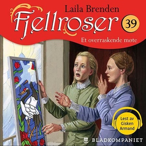 Et overraskende møte (lydbok) av Laila Brende