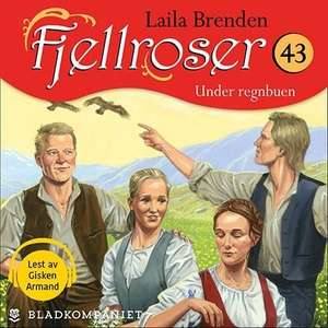 Under regnbuen (lydbok) av Laila Brenden