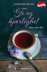 Te og kjærlighet (ebok) av Josephine Moon