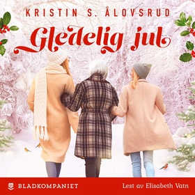 Gledelig jul (lydbok) av Kristin S. Ålovsrud