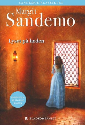 Lyset på heden (ebok) av Margit Sandemo