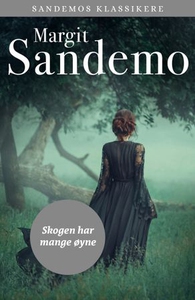 Skogen har mange øyne (ebok) av Margit Sandem