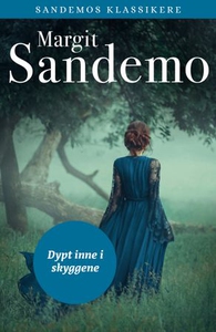 Dypt inne i skyggene (ebok) av Margit Sandemo