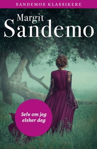 Selv om jeg elsker deg (ebok) av Margit Sande