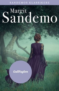 Gullfuglen (ebok) av Margit Sandemo