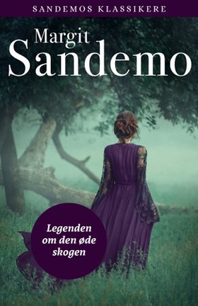 Legenden om den øde skogen (ebok) av Margit Sandemo
