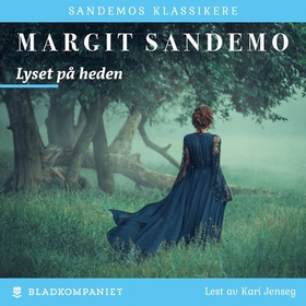 Lyset på heden (lydbok) av Margit Sandemo