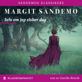Selv om jeg elsker deg (lydbok) av Margit Sandemo