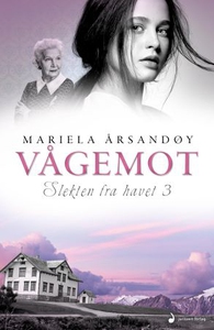 Vågemot (ebok) av Mariela Årsandøy