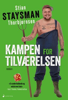 Kampen for tilværelsen - biografi (ebok) av Stian "Staysman" Thorbjørnsen