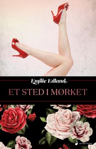 Et sted i mørket (ebok) av Emilie Edland