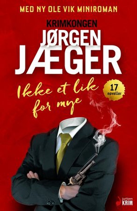 Ikke et lik for mye - noveller (ebok) av Jørgen Jæger