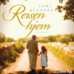 Reisen hjem (lydbok) av Lori Lansens, Lori La
