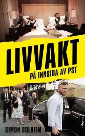 Livvakt - på innsida av PST (ebok) av Simon Frammarsvik Solheim