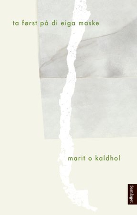 Ta først på di eiga maske - roman (ebok) av Marit Kaldhol