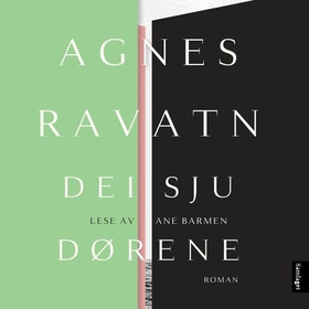 Dei sju dørene - roman (lydbok) av Agnes Ravatn
