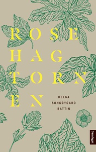 Rosehagtornen (ebok) av Helga Songøygard Batt