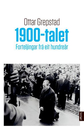 1900-talet (ebok) av Ottar Grepstad