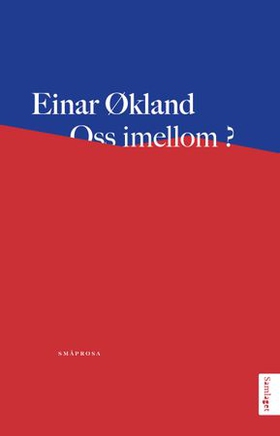 Oss imellom? - småprosa (ebok) av Einar Økland