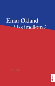 Oss imellom? (ebok) av Einar Økland