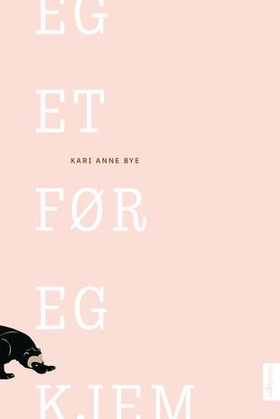 Eg et før eg kjem - dikt (ebok) av Kari Anne Bye