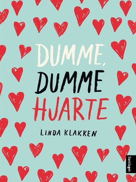 Dumme, dumme hjarte (lydbok) av Linda Klakken