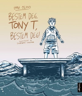 Bestem deg, Tony T, bestem deg!