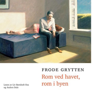 Rom ved havet, rom i byen (lydbok) av Frode G