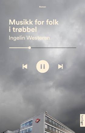 Musikk for folk i trøbbel - roman (ebok) av Ingelin Westeren