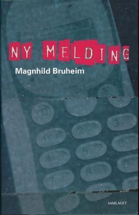 Ny melding (lydbok) av Magnhild Bruheim