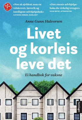 Livet og korleis leve det - ei handbok for vaksne (lydbok) av Anne Gunn Halvorsen