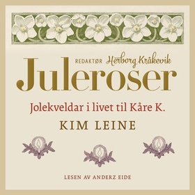 Jolekveldar i livet til Kåre K. (lydbok) av Kim Leine